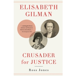 Elisabeth Gilman: Crusader for Justice